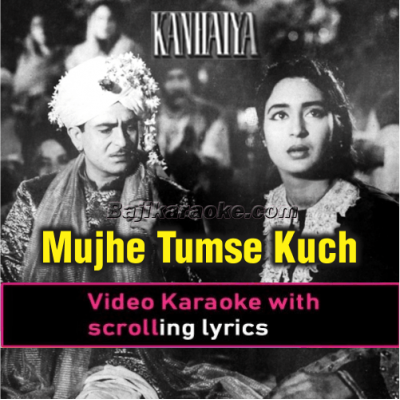 Mujhe Tumse Kuch Bhi Na Chahiye - Video Karaoke Lyrics