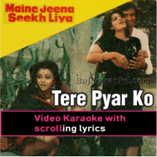 Tere Pyar Ko Is Tarah - Video Karaoke Lyrics