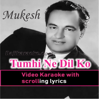 Tumhi Ne Dil Ko Dil Samjha Nahi - Video Karaoke Lyrics