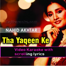 Tha Yakeen Ke Aayen gi - Video Karaoke Lyrics