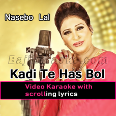 Kadi te has bol ve - Video Karaoke Lyrics
