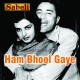 Hum Bhool Gaye Har Baat - Version 1 - Karaoke Mp3