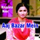 Aaj bazar mein - Karaoke Mp3
