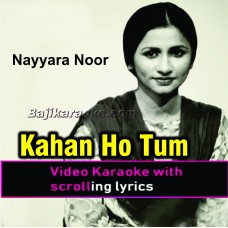 Kahan ho tum chale aao - Video Karaoke Lyrics