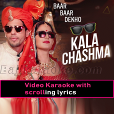 Kala Chashma - Baar Baar Dekho - Video Karaoke Lyrics