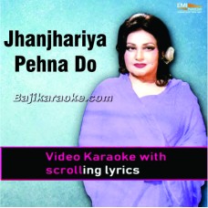 Jhanjariya Pehna Do - With Chorus - Video Karaoke Lyrics | Noor Jehan