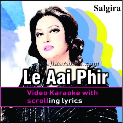 Le aai phir kahan par - Video Karaoke Lyrics | Noor Jehan