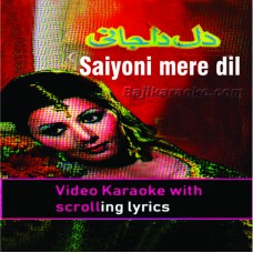 Saiyoni mere dil da jani - Video Karaoke Lyrics | Noor Jehan