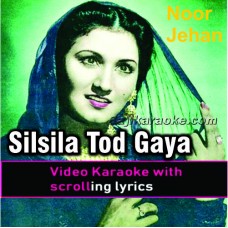 Silsile Tod Gaya Wo - Video Karaoke Lyrics | Noor Jehan