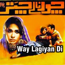 Way Lagiyan Di Laj Rakh Lien - Karaoke Mp3