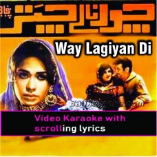 Way Lagiyan Di Laj Rakh Lien - Video Karaoke Lyrics