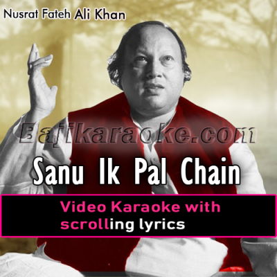 Sanu ek pal chain na aawe - Video Karaoke Lyrics