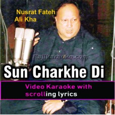 Sun charkhe di mithi mithi - Version 2 - Video Karaoke Lyrics - Nusrat Fateh Ali