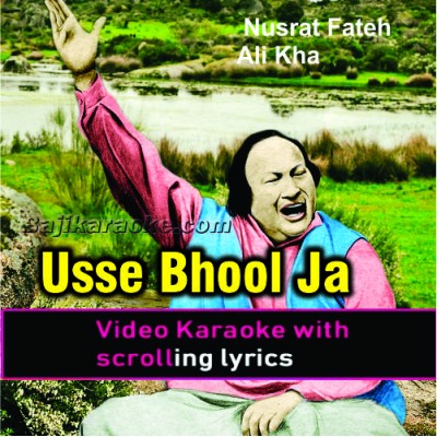 Usse Bhool Ja - Video Karaoke Lyrics
