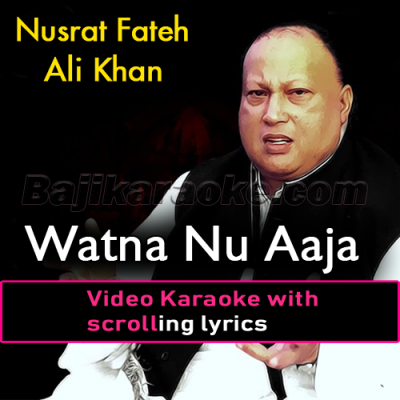 Watna nu aaja dholna - Video Karaoke Lyrics