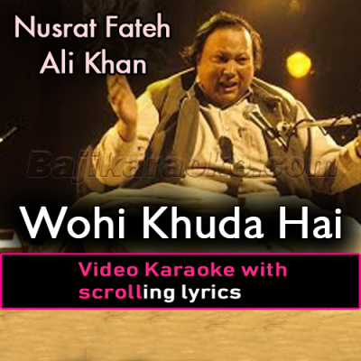 Wohi Khuda hai - Video Karaoke Lyrics