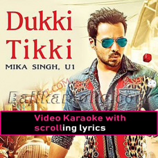 Dukki Tikki - Video Karaoke Lyrics