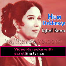 Hum dekhenge - Video Karaoke Lyrics | Iqbal Bano