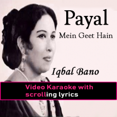Payal Mein Geet Hain - Video Karaoke Lyrics | Iqbal Bano
