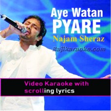 Aye watan pyare watan - Video Karaoke Lyrics