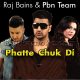 Phatte Chuk Di - Bhangra - Karaoke Mp3 | PBN | Raj Bains