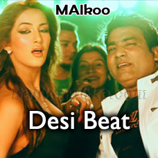 Desi Beat - With RAP - Karaoke Mp3 | Malkoo