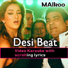 Desi Beat - Video Karaoke Lyrics | Malkoo