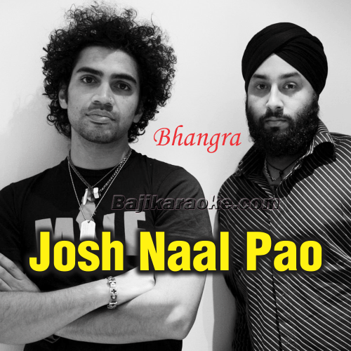 Josh Naal Pao Bhangra - With Chorus - Karaoke Mp3