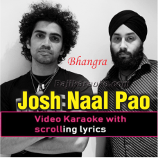 Josh Naal Pao Bhangra - With Chorus - Video Karaoke Lyrics