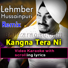 Kangna tera ni sanu kare - Remix - Video Karaoke Lyrics