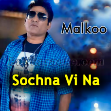 Sochna Vi Na - Karaoke Mp3