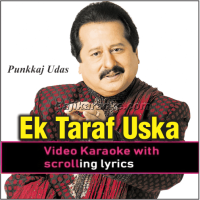 Ek Taraf Uska Ghar - Video Karaoke Lyrics