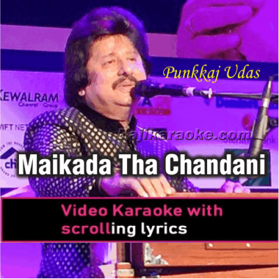 Maikada Tha Chandni Thi - Video Karaoke Lyrics