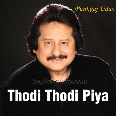 Thodi Thodi piya karo - Karaoke Mp3