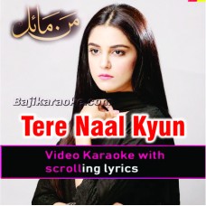 Tere Naal Kyun Laiyaan Akhiyaan - Video Karaoke Lyrics