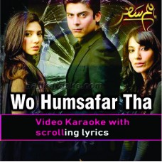 Wo humsafar tha magar - Version 1 -  Video Karaoke Lyrics