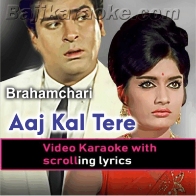 Aajkal Tere Mere Pyar Ke - Video Karaoke Lyrics