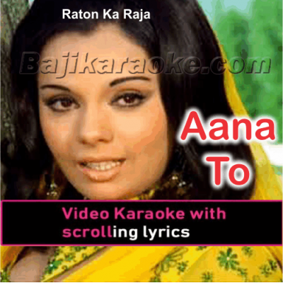 Aana to sajni din ko - Video Karaoke Lyrics