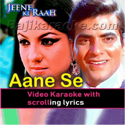 Aane se uske aaye bahar - Video Karaoke Lyrics