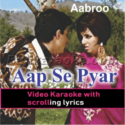 Aap se pyar hua - Video Karaoke Lyrics