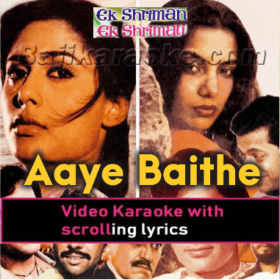 Aaye baithe khaye piye - Video Karaoke Lyrics