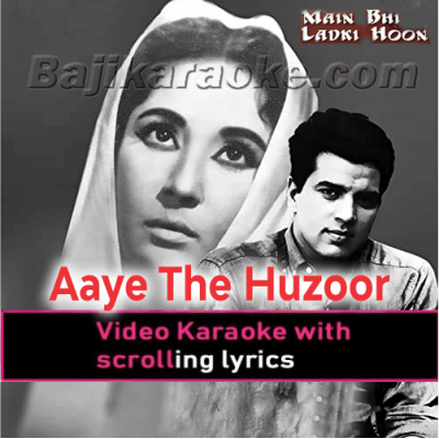 Aaye the huzoor bade tanke - Video Karaoke Lyrics