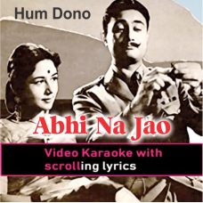 Abhi na jao chhod kar - Version 1 - Video Karaoke Lyrics