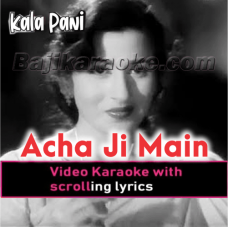 Achha ji main haari chalo - Video Karaoke Lyrics