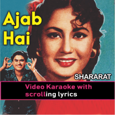 Ajab hai dastan teri aye zindagi - Video Karaoke Lyrics