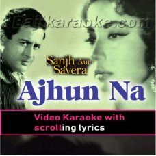 Ajhun na aaye balma - Video Karaoke Lyrics