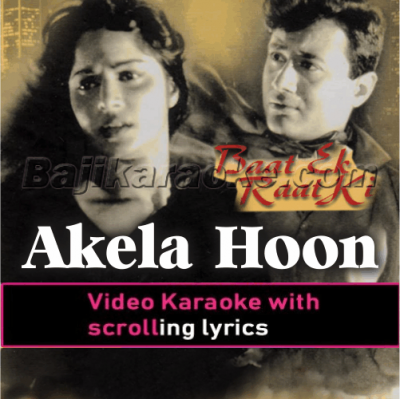 Akela hoon main is duniya mein - Video Karaoke Lyrics