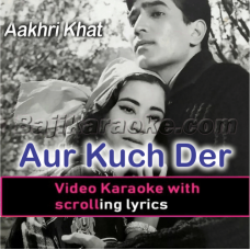 Aur kuchh der thahar - Video Karaoke Lyrics