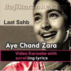 Aye chand zara chhup ja - Video Karaoke Lyrics