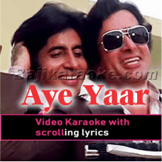 Aye Yaar Sun Yaari Teri - Video Karaoke Lyrics